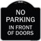 Signmission No Parking in Front of Doors Heavy-Gauge Aluminum Architectural Sign, 18" x 18", BS-1818-23721 A-DES-BS-1818-23721 - alternate 1